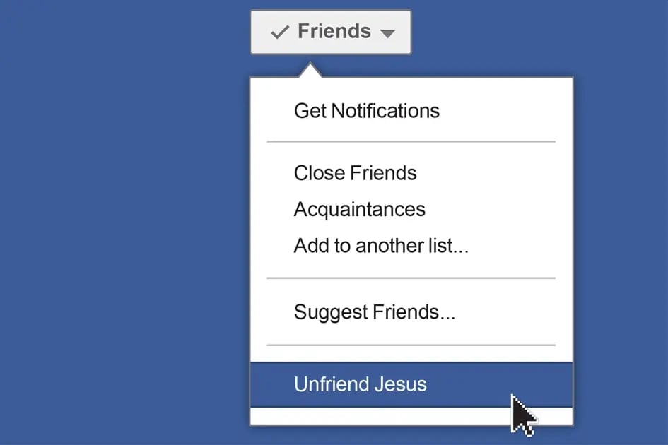 Unfriend Jesus